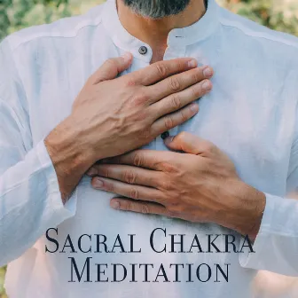 Sacral Chakra Meditation – Healing & Balancing Background Music 2023 by Concentration Music House