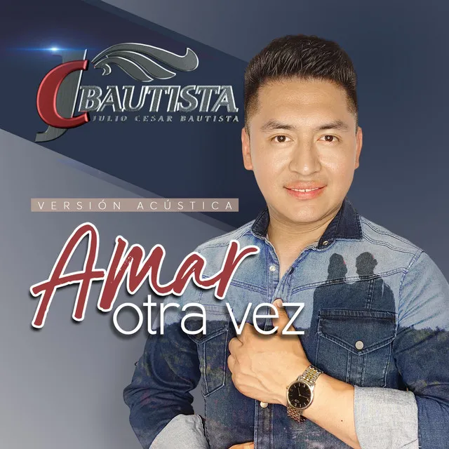 Amar Otra Vez (Version Acústica)