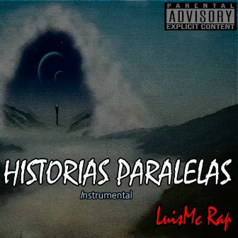 Historias Paralelas by LuisMc Rap