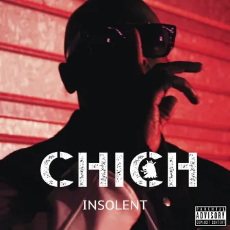 Insolent by Chich