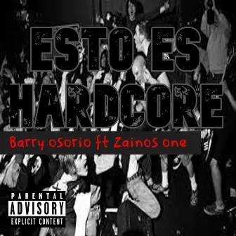 Esto Es Hardcore by Barry Osorio