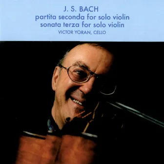 J.S. Bach - Partita seconda for solo Violin / Sonata terza for solo Violin by Victor Yoran