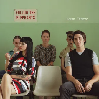 Follow the Elephants by Aaron Thomas