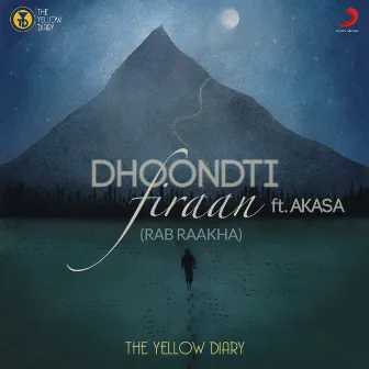 Dhoondti Firaan by AKASA