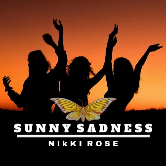 Sunny Sadness by Nikki Rose