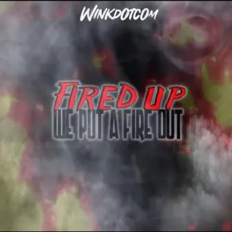 Fired Up by WinkDotCom