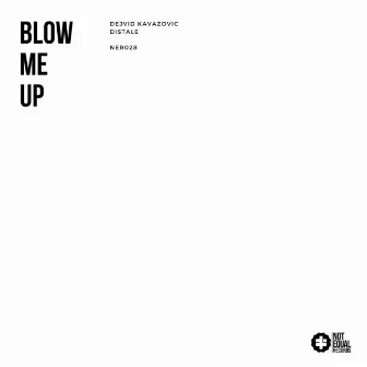 Blow Me Up by Dejvid Kavazovic