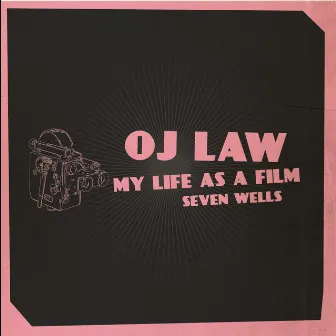 My Life As A Film by OJ Law