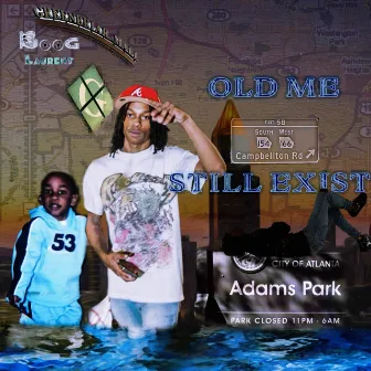 Old Me Still Exist by Boog Laurent