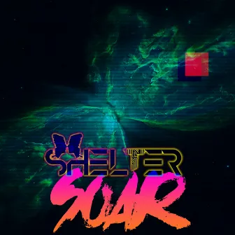 Soar by Shelter