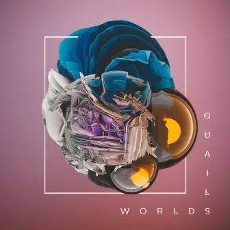 Worlds - EP by Quails