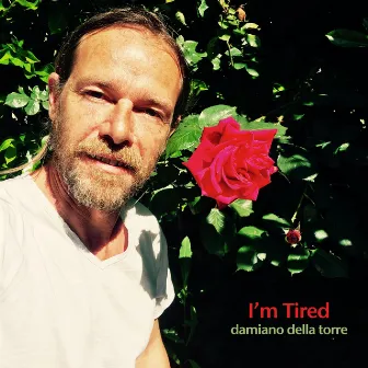 I'm Tired by Damiano Della Torre