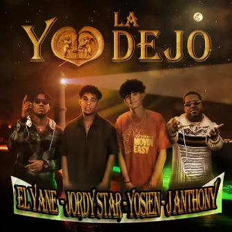 Yo La Dejo by EL YANE