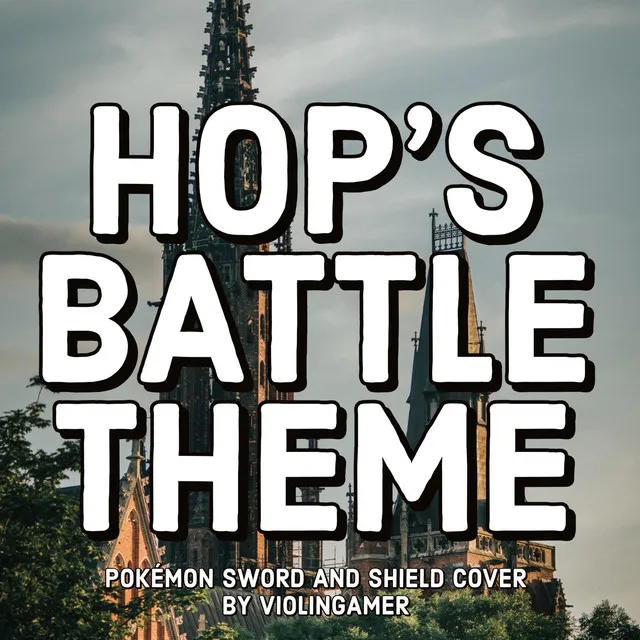 Hop's Battle Theme (Pokémon Sword and Shield)