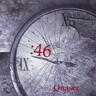 :46 by Quaser