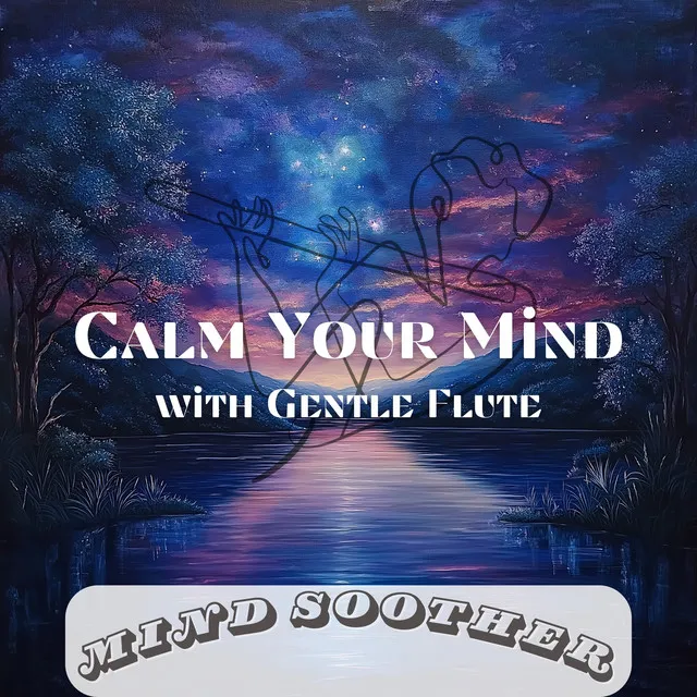 Calm Your Mind with Gentle Flute