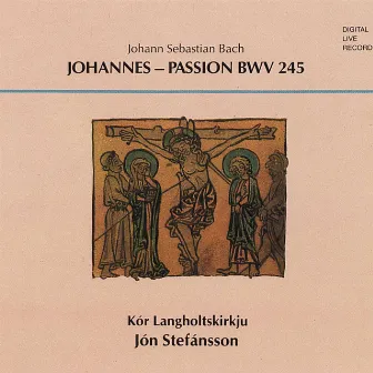 Johannes Passion, Pt. 2 by Kór Langholtskirkju