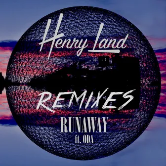 Runaway (Remixes) by Henry Land