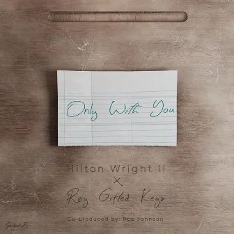 Only With You by Hilton Wright II