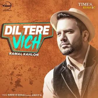 Dil Tere Vich - Single by Kamal Kahlon