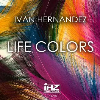 Life Colors by Ivan Hernandez