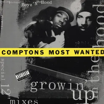 Growin' Up In the Hood by Compton's Most Wanted