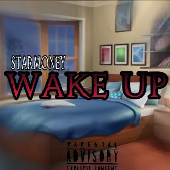 Wake Up by Star Money