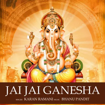 Jai Jai Ganesha by Karan Ramani