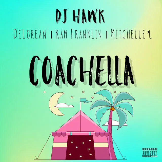 Coachella (feat. DeLorean, Kam Franklin & Mitchelle'l)