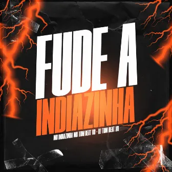 Fude a Indiazinha by MC Indiazinha