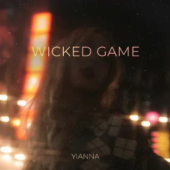 Wicked Game by Yianna