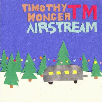 Airstream by Timothy Monger