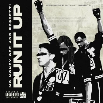 Run It Up by Ro$$eTTi