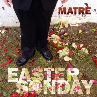 Easter Sonday by Matre