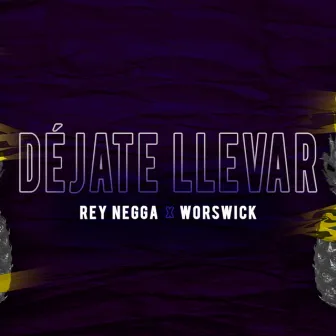 Déjate llevar by Rey negga