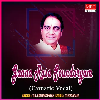 Gaana Rasa Soundaryam by T. N. Seshagopalan