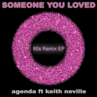 Someone You Loved by Agenda