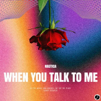 When You Talk To Me by Nautica