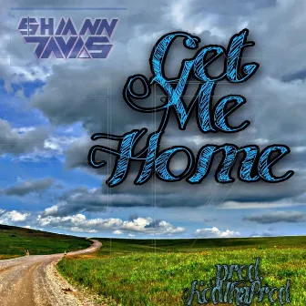 get me home by Shiann Davis