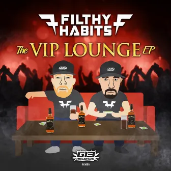 The VIP Lounge EP by Filthy Habits