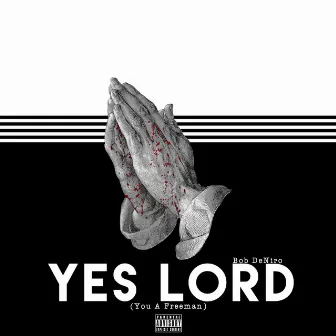 Yes Lord by Bob Deniro