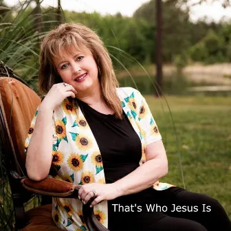 That’s Who Jesus Is by Melissa Smith