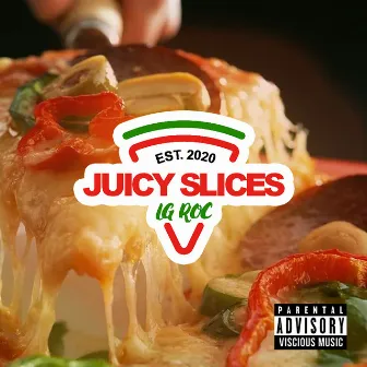 Juicy Slices by LG Roc