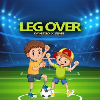 Leg Over by Realist Kingsolo