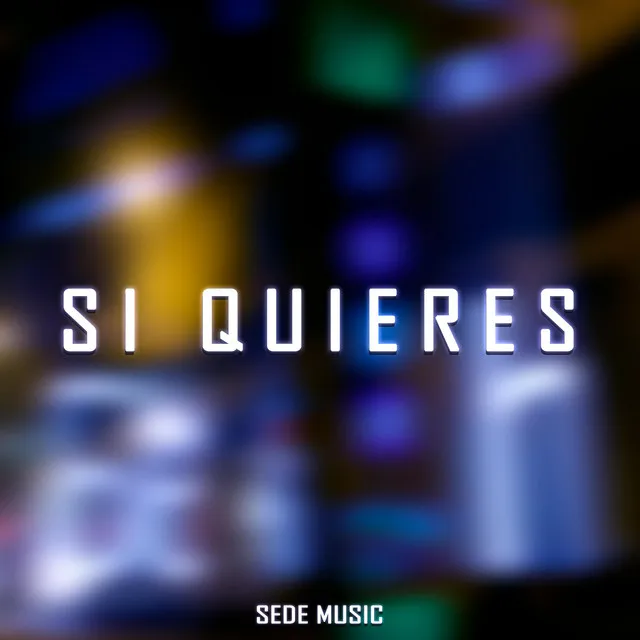 Si Quieres