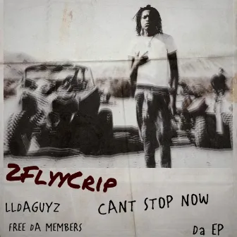 Cant Stop Now by 2flyy Crip