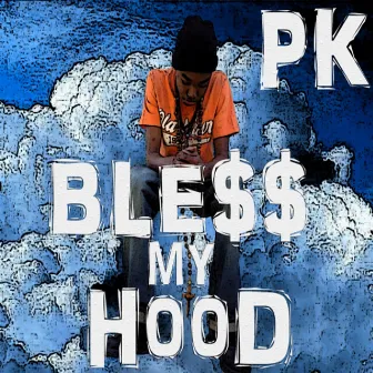 Ble$$ My Hood by PK Yoon-Yoon