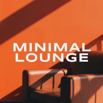 Minimal Lounge by Minimal Lounge