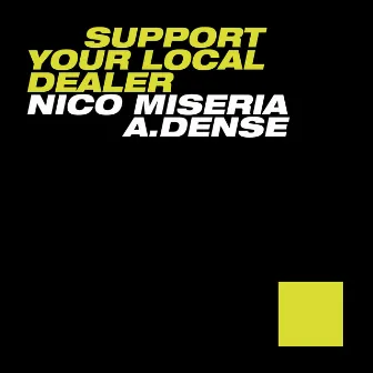 Support Your Local Dealer by A.Dense