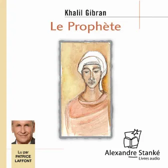 Le prophète by Khalil Gibran